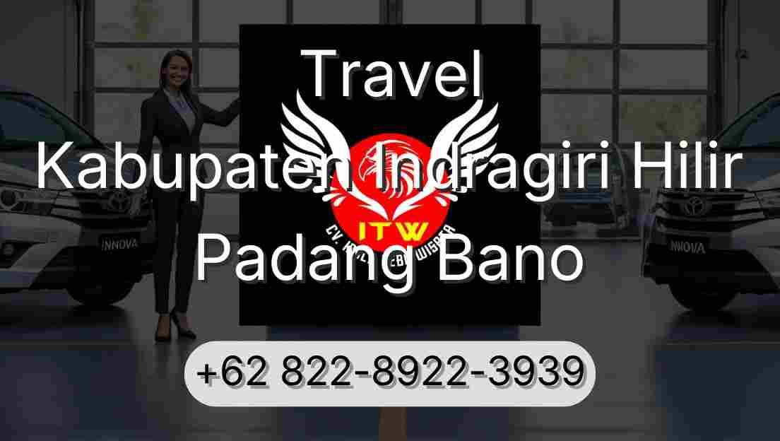 Travel Kabupaten Indragiri Hilir Padang Bano