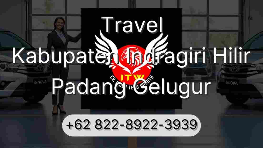 Travel Kabupaten Indragiri Hilir Padang Gelugur