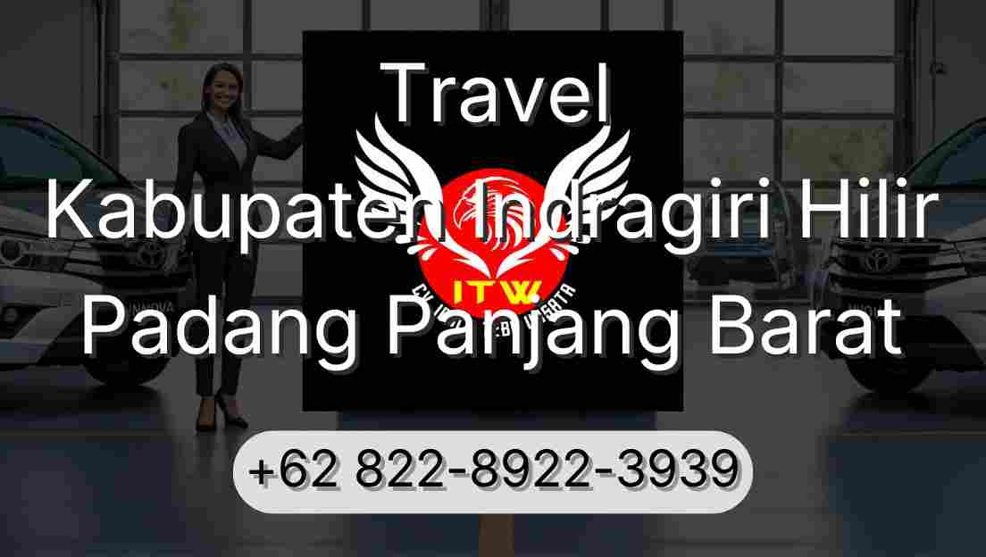 Travel Kabupaten Indragiri Hilir Padang Panjang Barat