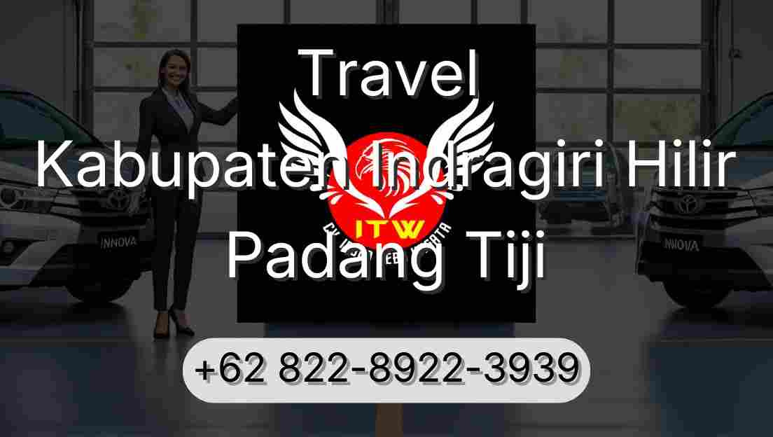 Travel Kabupaten Indragiri Hilir Padang Tiji
