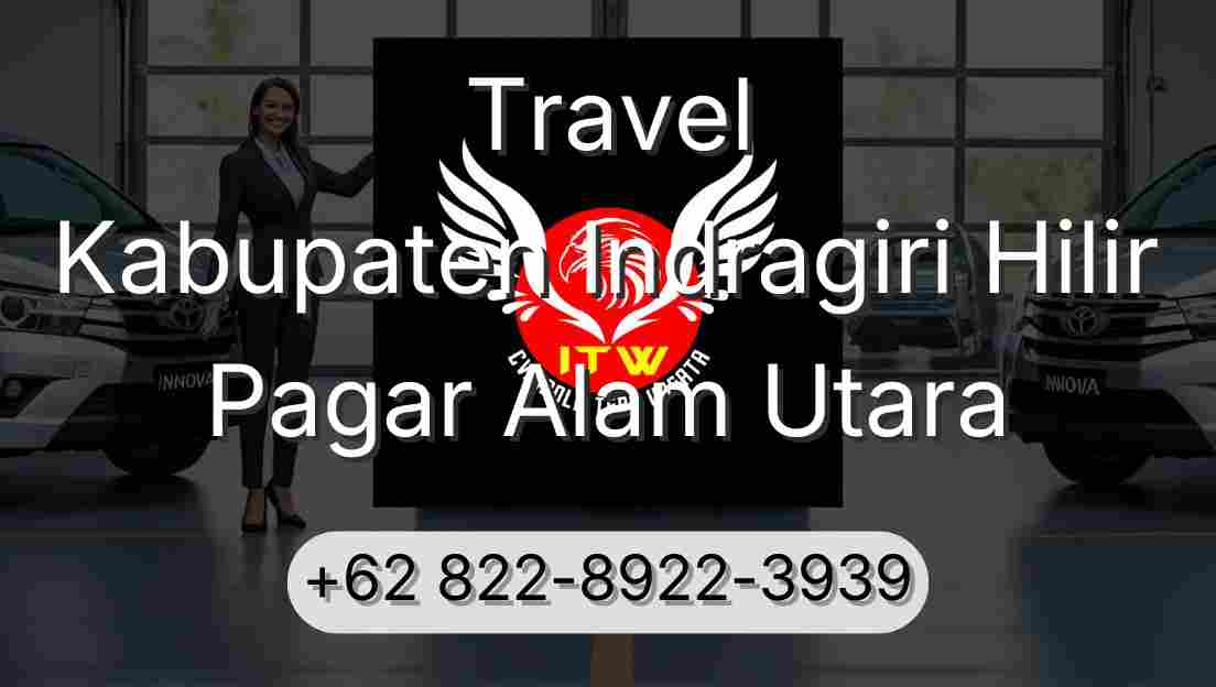Travel Kabupaten Indragiri Hilir Pagar Alam Utara