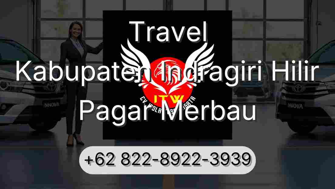 Travel Kabupaten Indragiri Hilir Pagar Merbau