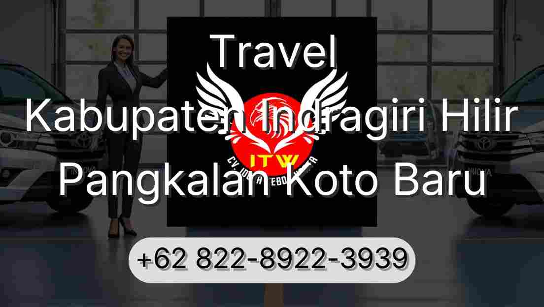 Travel Kabupaten Indragiri Hilir Pangkalan Koto Baru