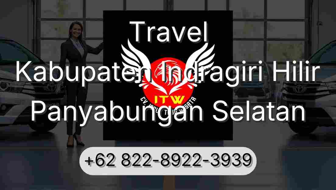 Travel Kabupaten Indragiri Hilir Panyabungan Selatan