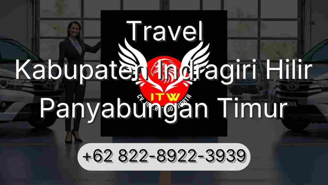 Travel Kabupaten Indragiri Hilir Panyabungan Timur