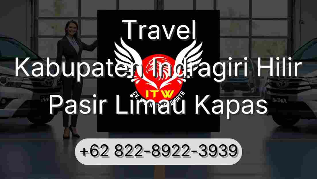 Travel Kabupaten Indragiri Hilir Pasir Limau Kapas