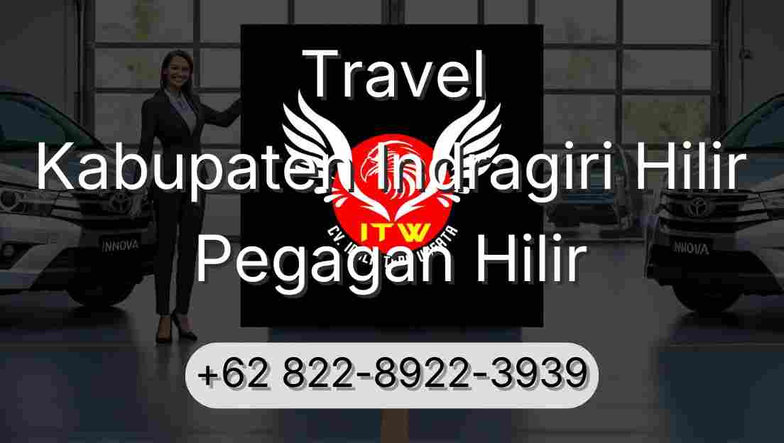 Travel Kabupaten Indragiri Hilir Pegagan Hilir