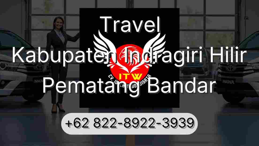 Travel Kabupaten Indragiri Hilir Pematang Bandar