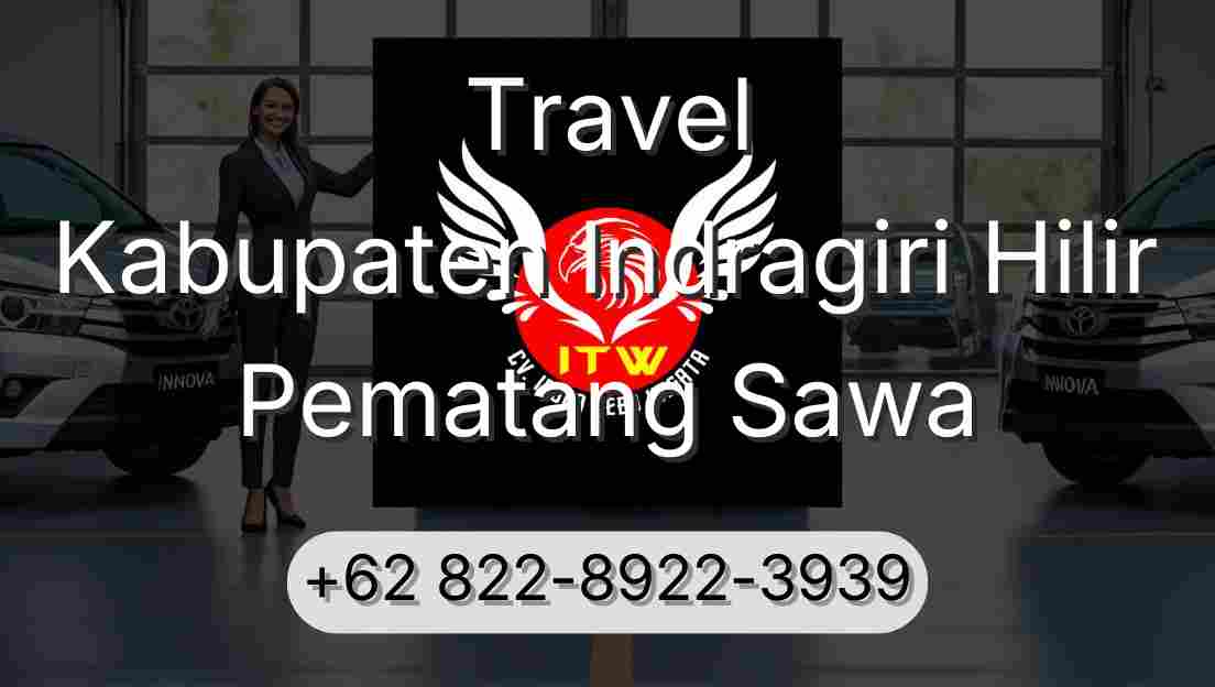 Travel Kabupaten Indragiri Hilir Pematang Sawa