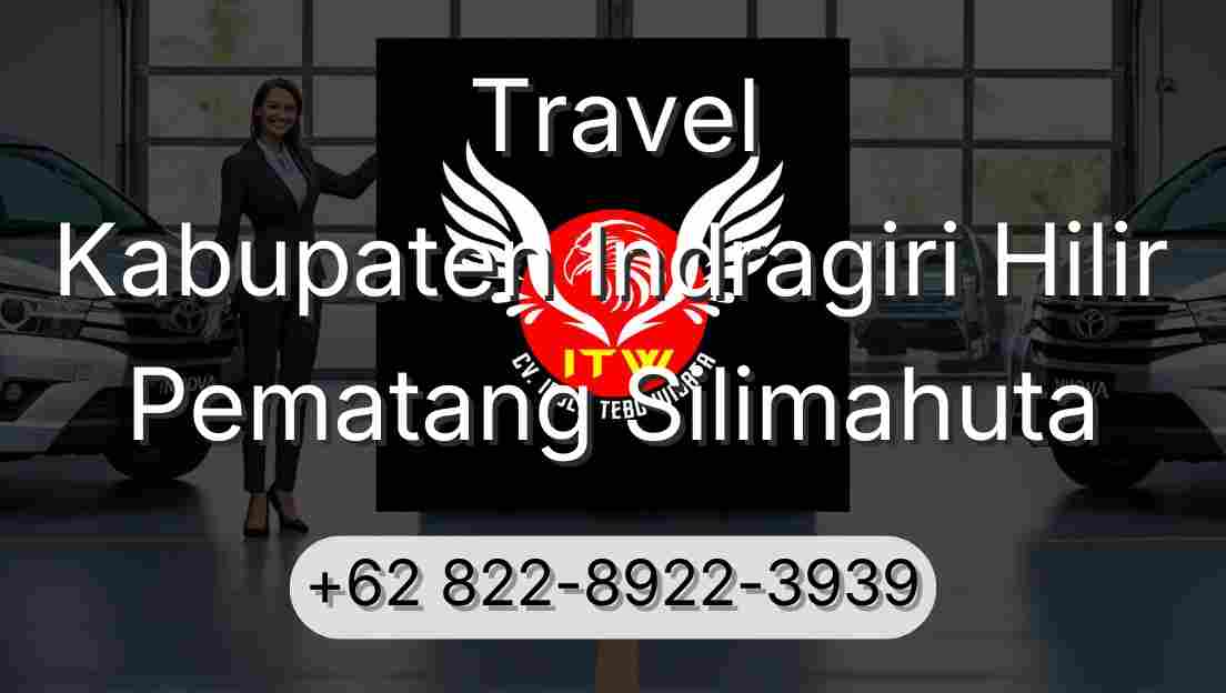 Travel Kabupaten Indragiri Hilir Pematang Silimahuta