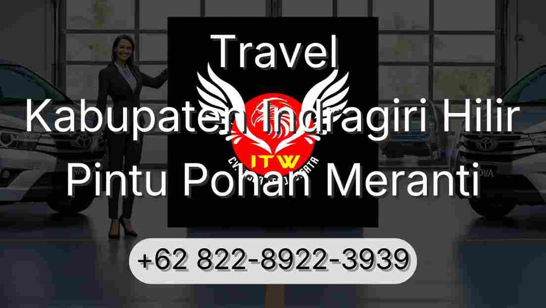 Travel Kabupaten Indragiri Hilir Pintu Pohan Meranti
