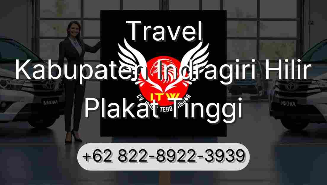 Travel Kabupaten Indragiri Hilir Plakat Tinggi
