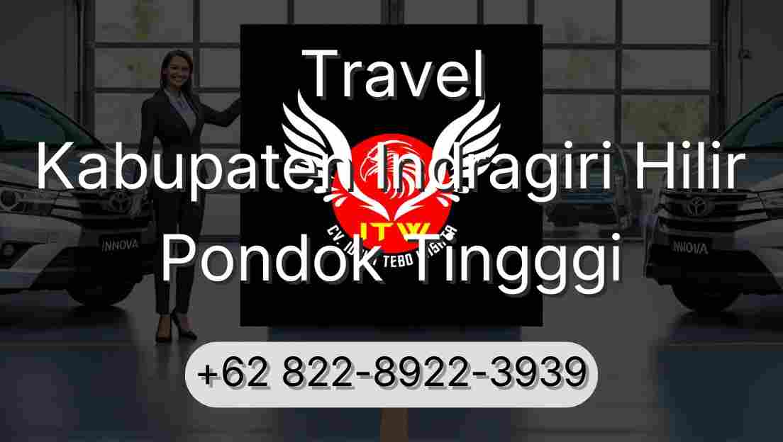 Travel Kabupaten Indragiri Hilir Pondok Tingggi