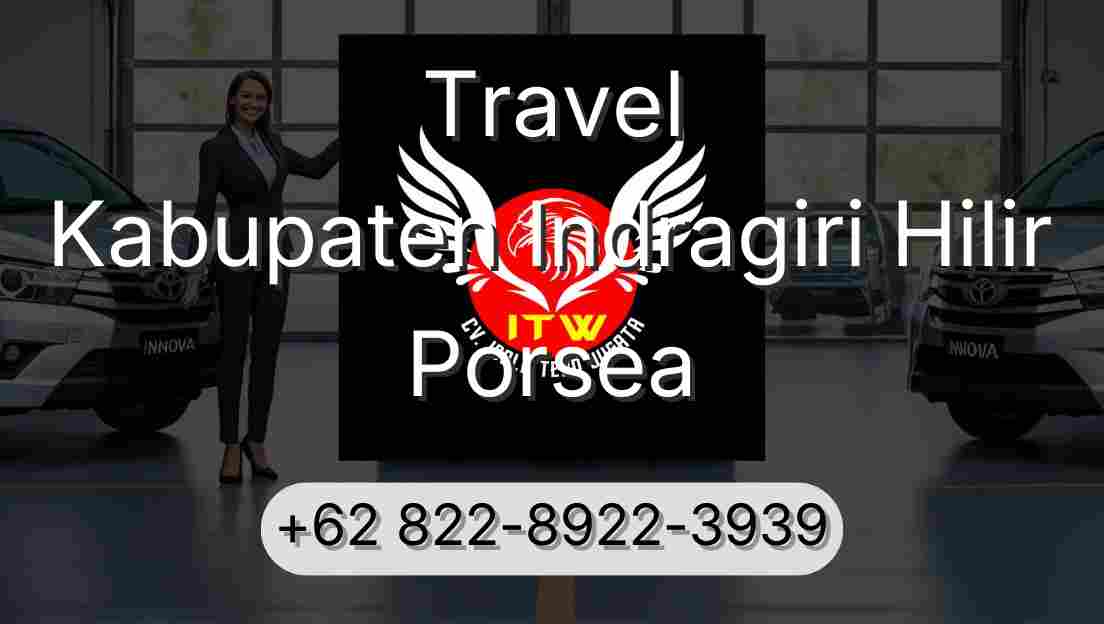 Travel Kabupaten Indragiri Hilir Porsea