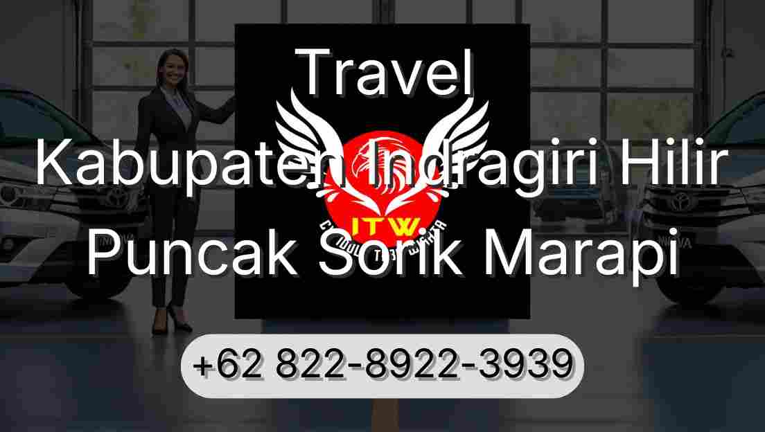 Travel Kabupaten Indragiri Hilir Puncak Sorik Marapi