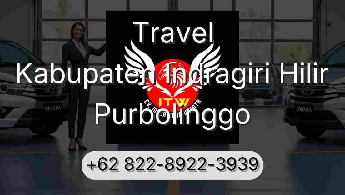 Travel Kabupaten Indragiri Hilir Purbolinggo