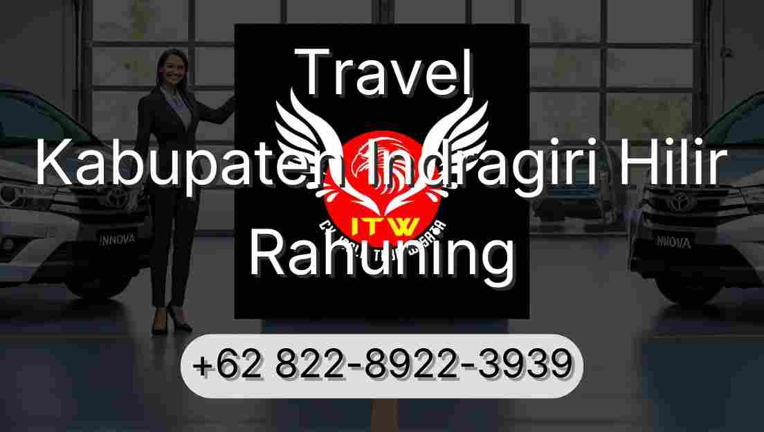 Travel Kabupaten Indragiri Hilir Rahuning