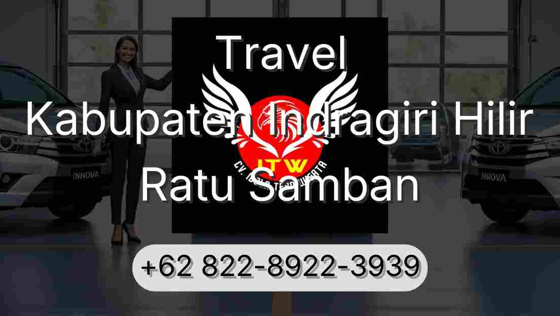 Travel Kabupaten Indragiri Hilir Ratu Samban