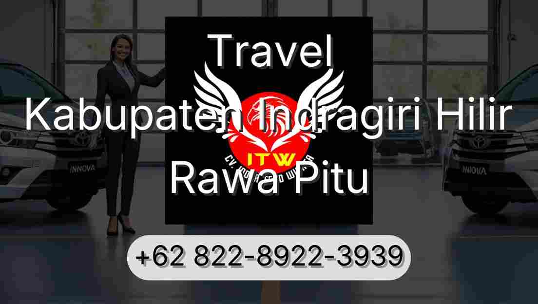 Travel Kabupaten Indragiri Hilir Rawa Pitu