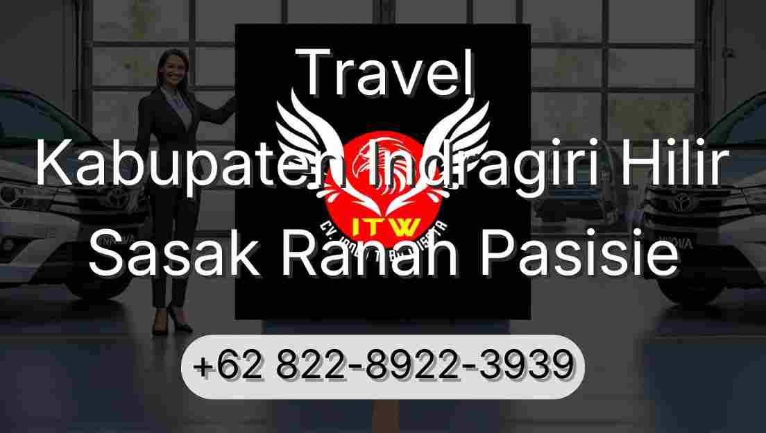 Travel Kabupaten Indragiri Hilir Sasak Ranah Pasisie