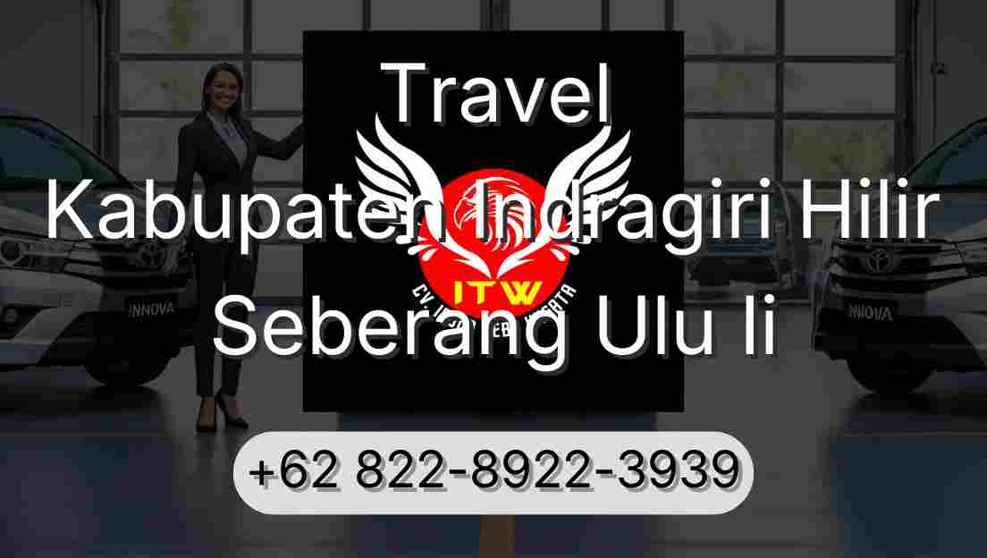 Travel Kabupaten Indragiri Hilir Seberang Ulu Ii