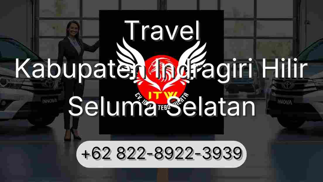 Travel Kabupaten Indragiri Hilir Seluma Selatan