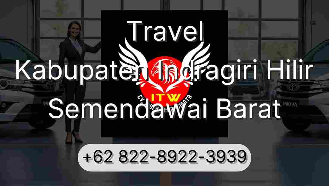 Travel Kabupaten Indragiri Hilir Semendawai Barat