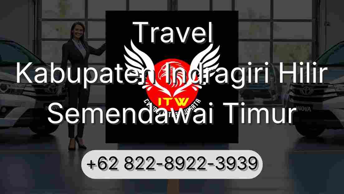 Travel Kabupaten Indragiri Hilir Semendawai Timur