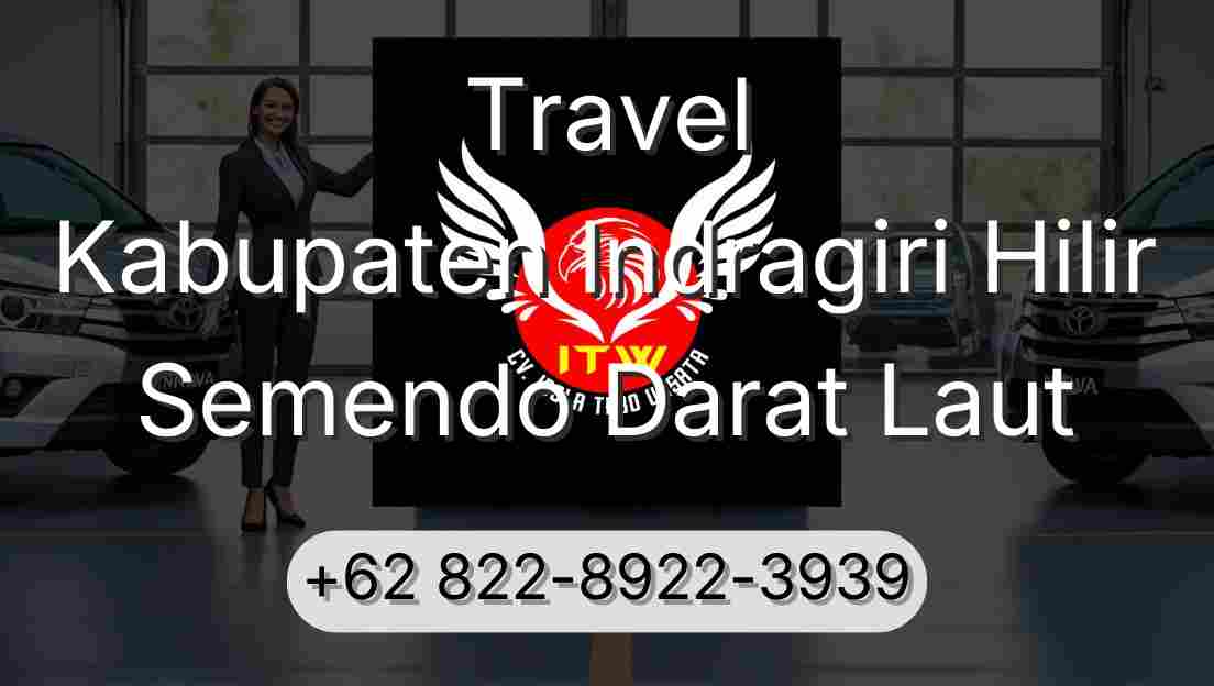 Travel Kabupaten Indragiri Hilir Semendo Darat Laut