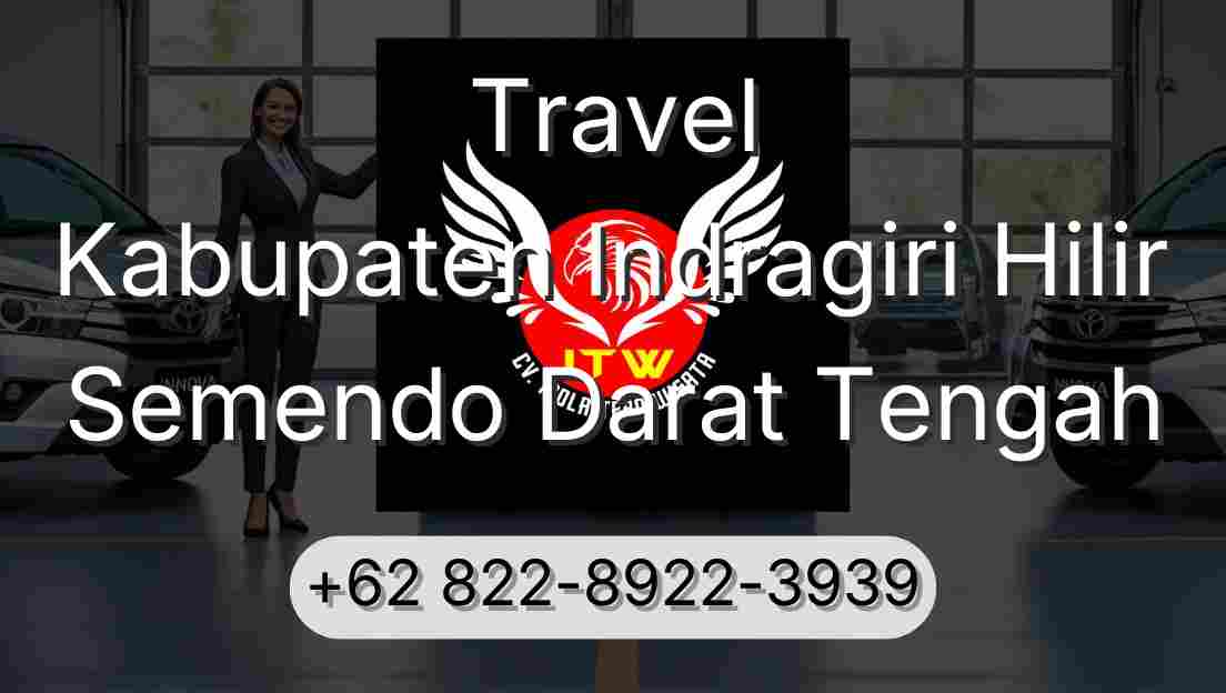 Travel Kabupaten Indragiri Hilir Semendo Darat Tengah
