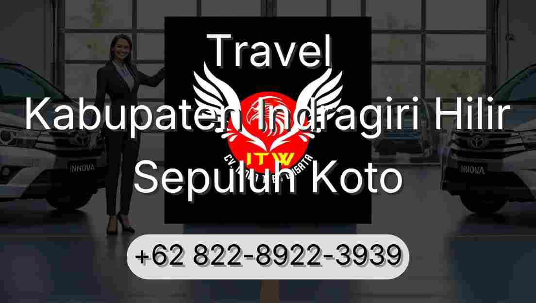 Travel Kabupaten Indragiri Hilir Sepuluh Koto