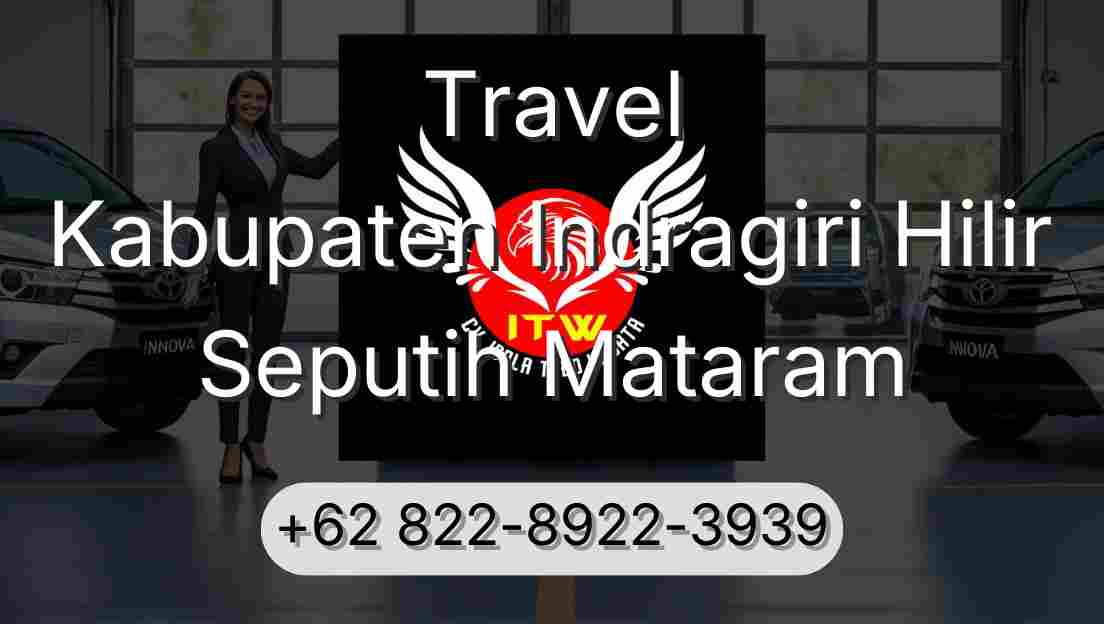 Travel Kabupaten Indragiri Hilir Seputih Mataram