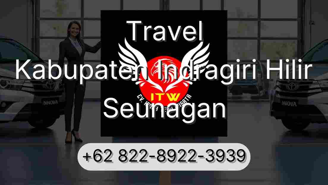 Travel Kabupaten Indragiri Hilir Seunagan