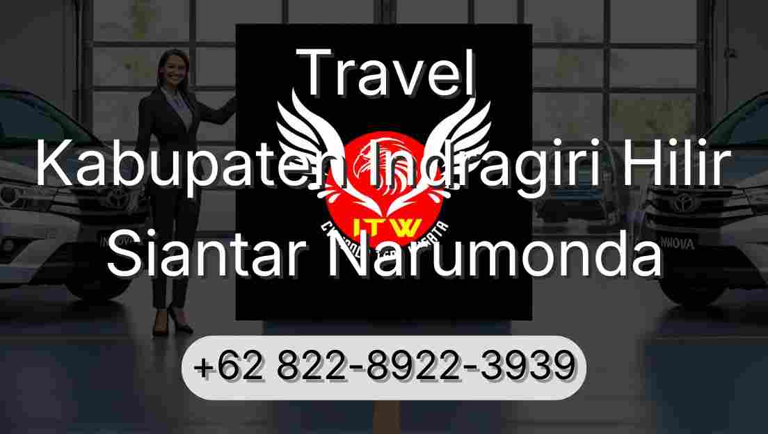 Travel Kabupaten Indragiri Hilir Siantar Narumonda
