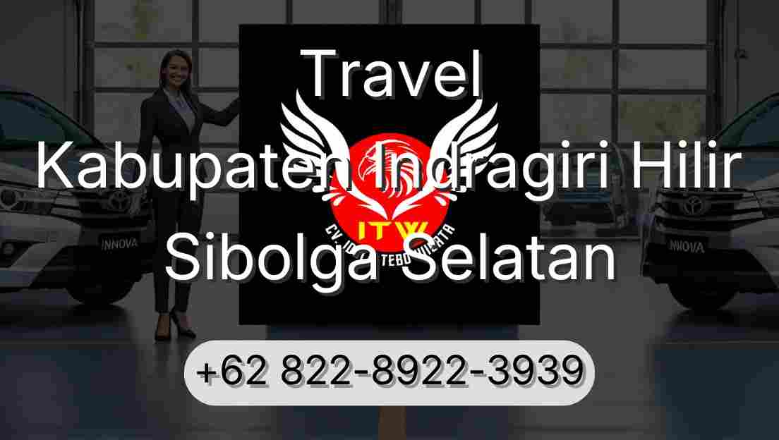 Travel Kabupaten Indragiri Hilir Sibolga Selatan