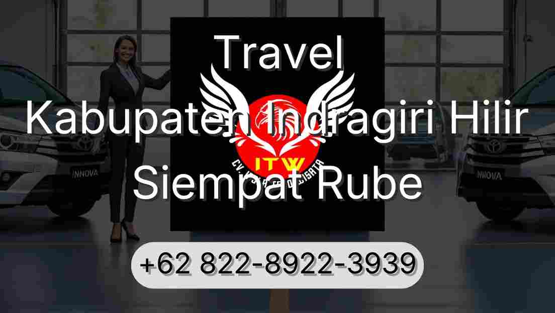 Travel Kabupaten Indragiri Hilir Siempat Rube