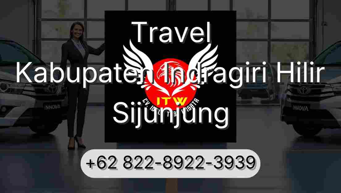 Travel Kabupaten Indragiri Hilir Sijunjung