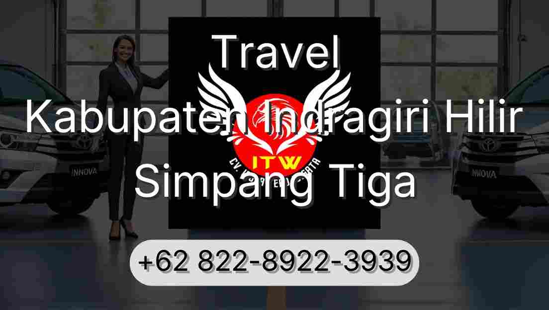 Travel Kabupaten Indragiri Hilir Simpang Tiga