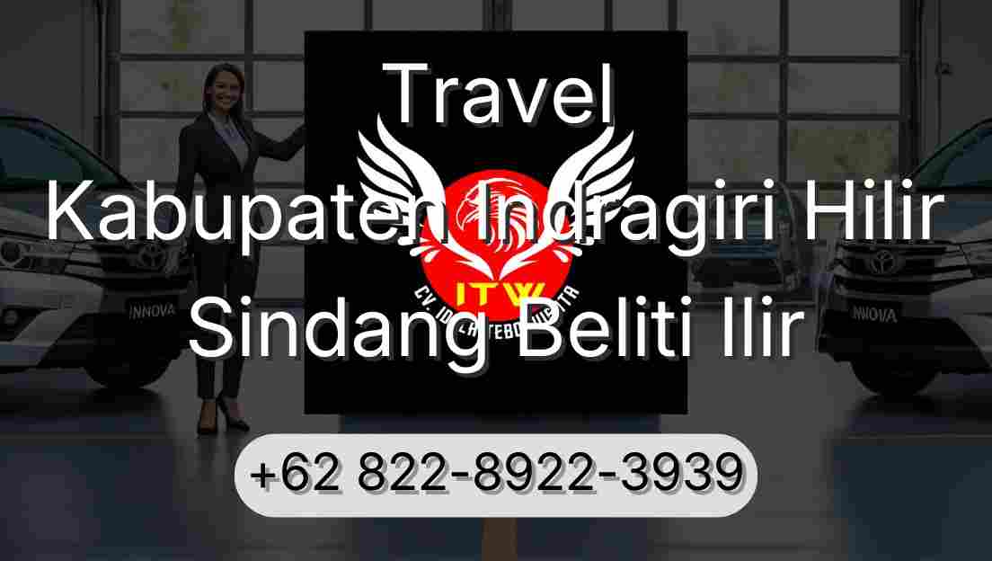 Travel Kabupaten Indragiri Hilir Sindang Beliti Ilir