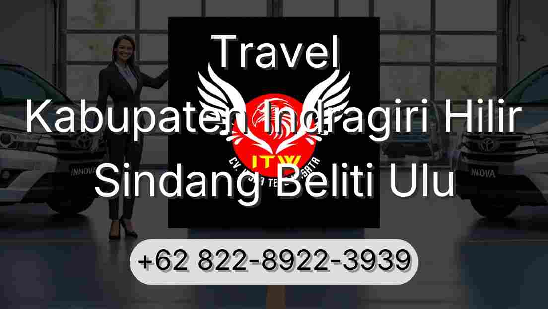 Travel Kabupaten Indragiri Hilir Sindang Beliti Ulu