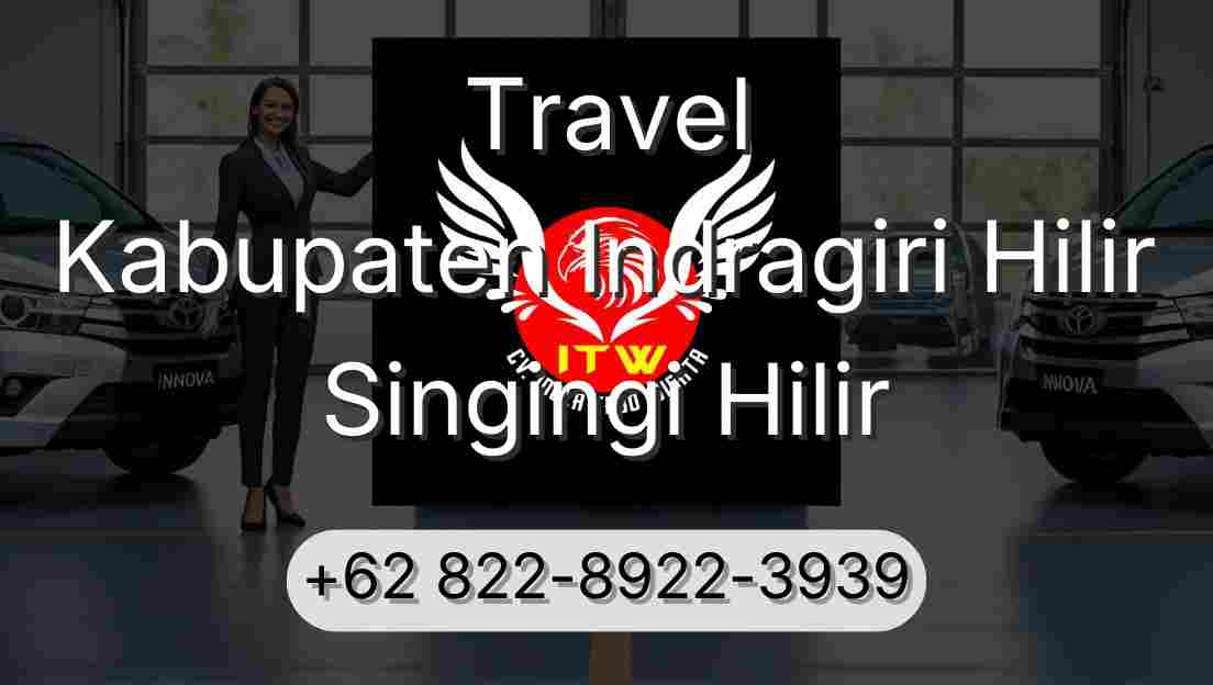 Travel Kabupaten Indragiri Hilir Singingi Hilir