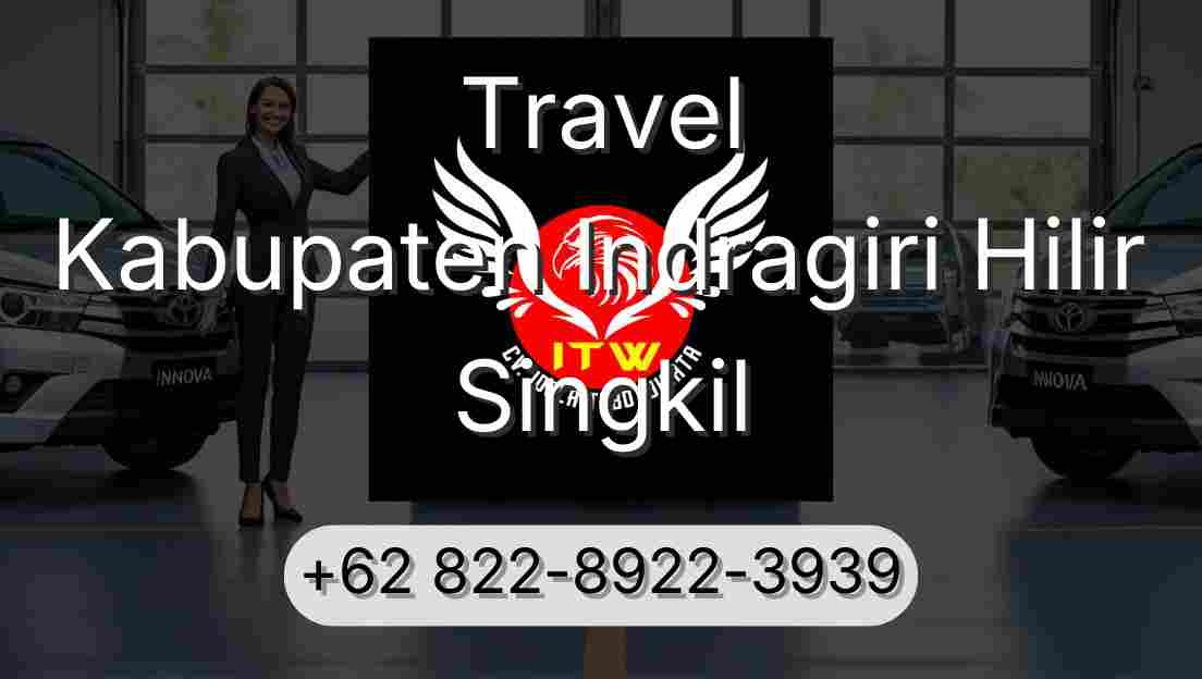 Travel Kabupaten Indragiri Hilir Singkil