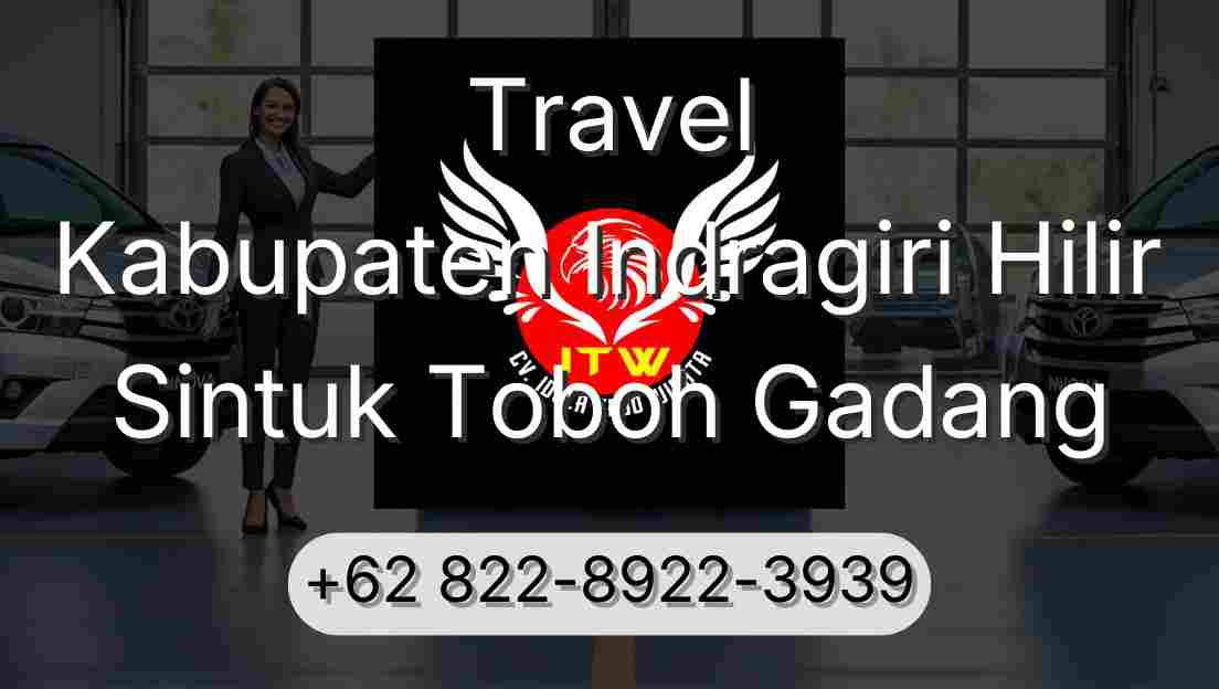 Travel Kabupaten Indragiri Hilir Sintuk Toboh Gadang