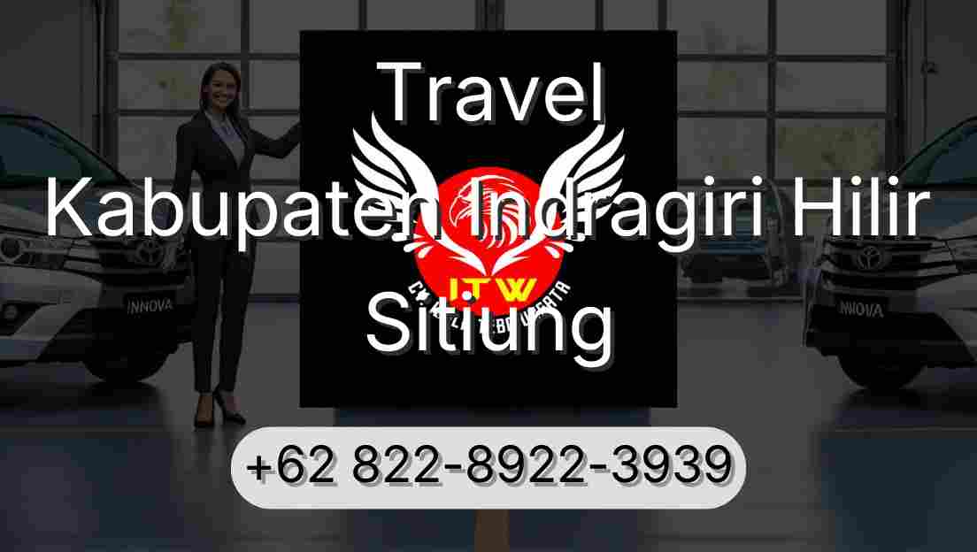 Travel Kabupaten Indragiri Hilir Sitiung