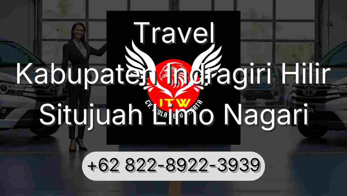 Travel Kabupaten Indragiri Hilir Situjuah Limo Nagari