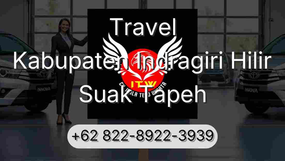 Travel Kabupaten Indragiri Hilir Suak Tapeh