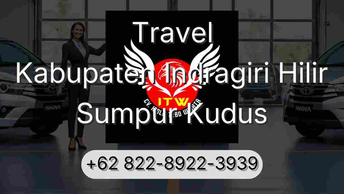 Travel Kabupaten Indragiri Hilir Sumpur Kudus