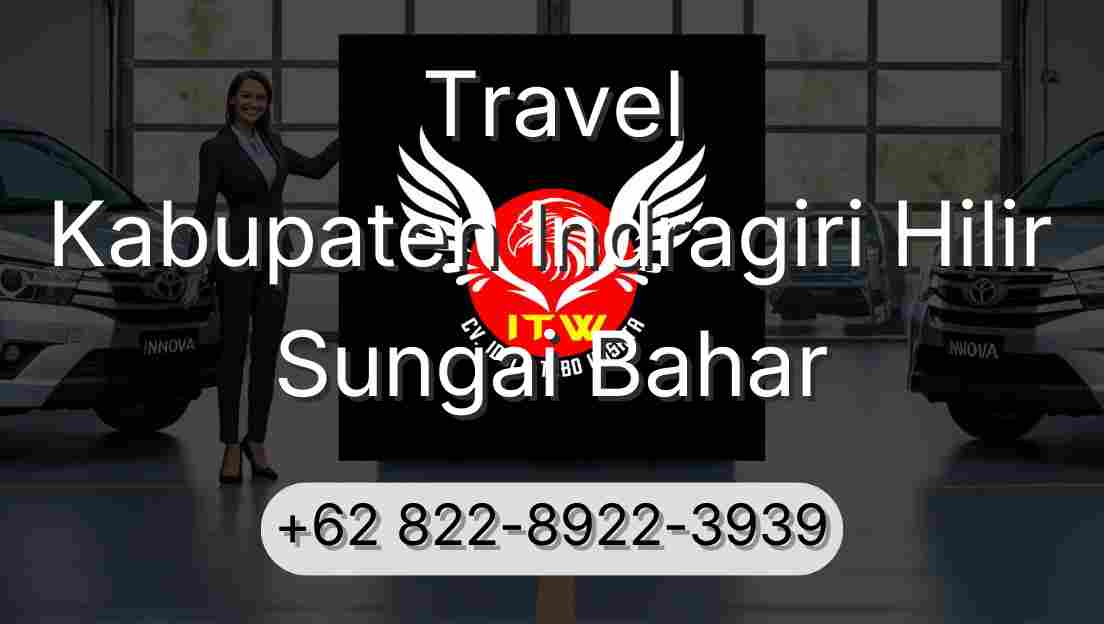 Travel Kabupaten Indragiri Hilir Sungai Bahar