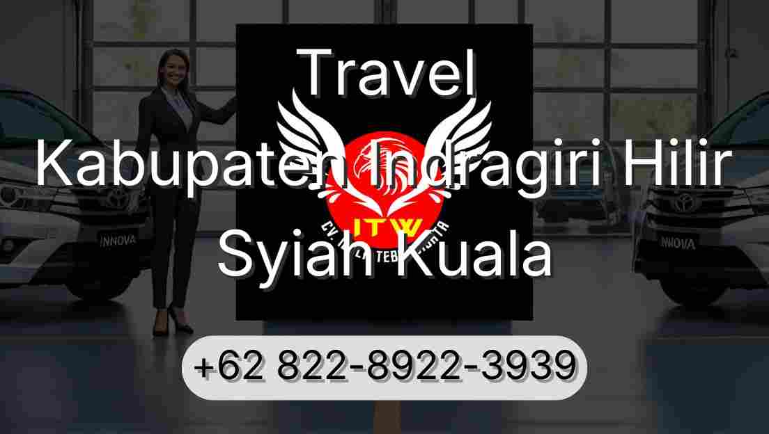Travel Kabupaten Indragiri Hilir Syiah Kuala