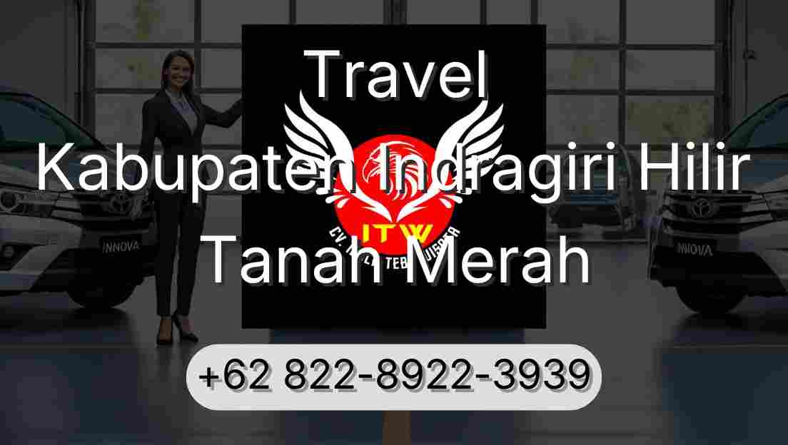 Travel Kabupaten Indragiri Hilir Tanah Merah